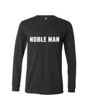 Noble Man Long Sleeve T-Shirt