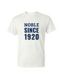 Noble Since 1920 T-Shirt